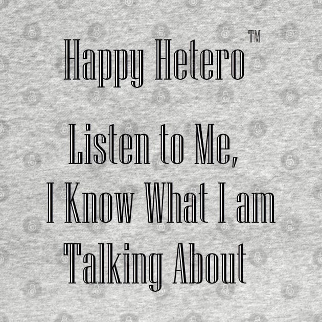 Happy Hetero "Listen to Me" by Happy Hetero™